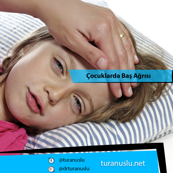 çocuklarda baş ağrısı , çocuklarda baş ağrısı sebepleri , çocuklarda migren , çocuklarda halsizlik , çocuklarda bulantı kusma